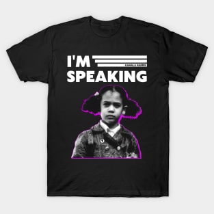 I'm Speaking T-Shirt